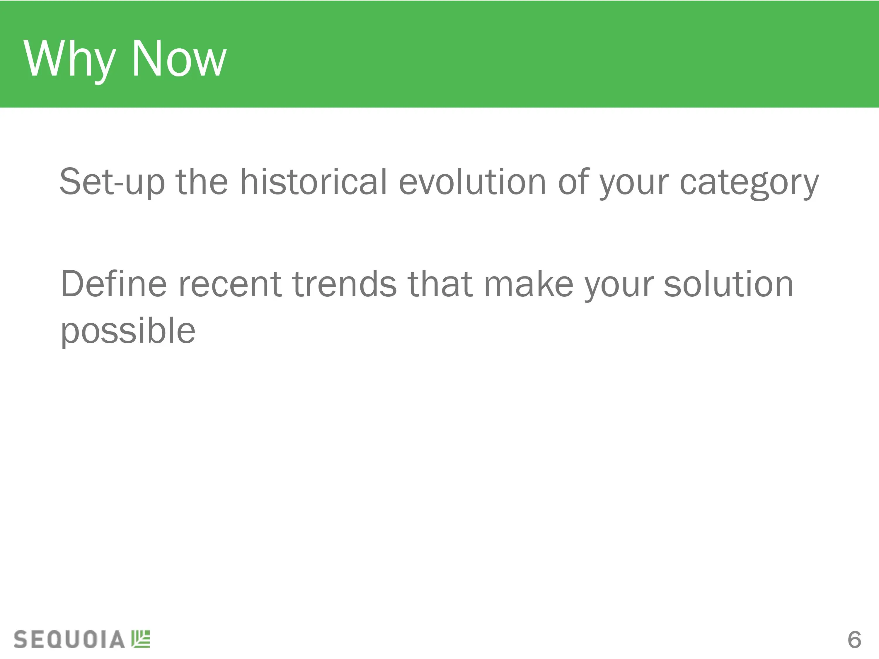 Sequoia Capital pitch deck template. Why Now slide.